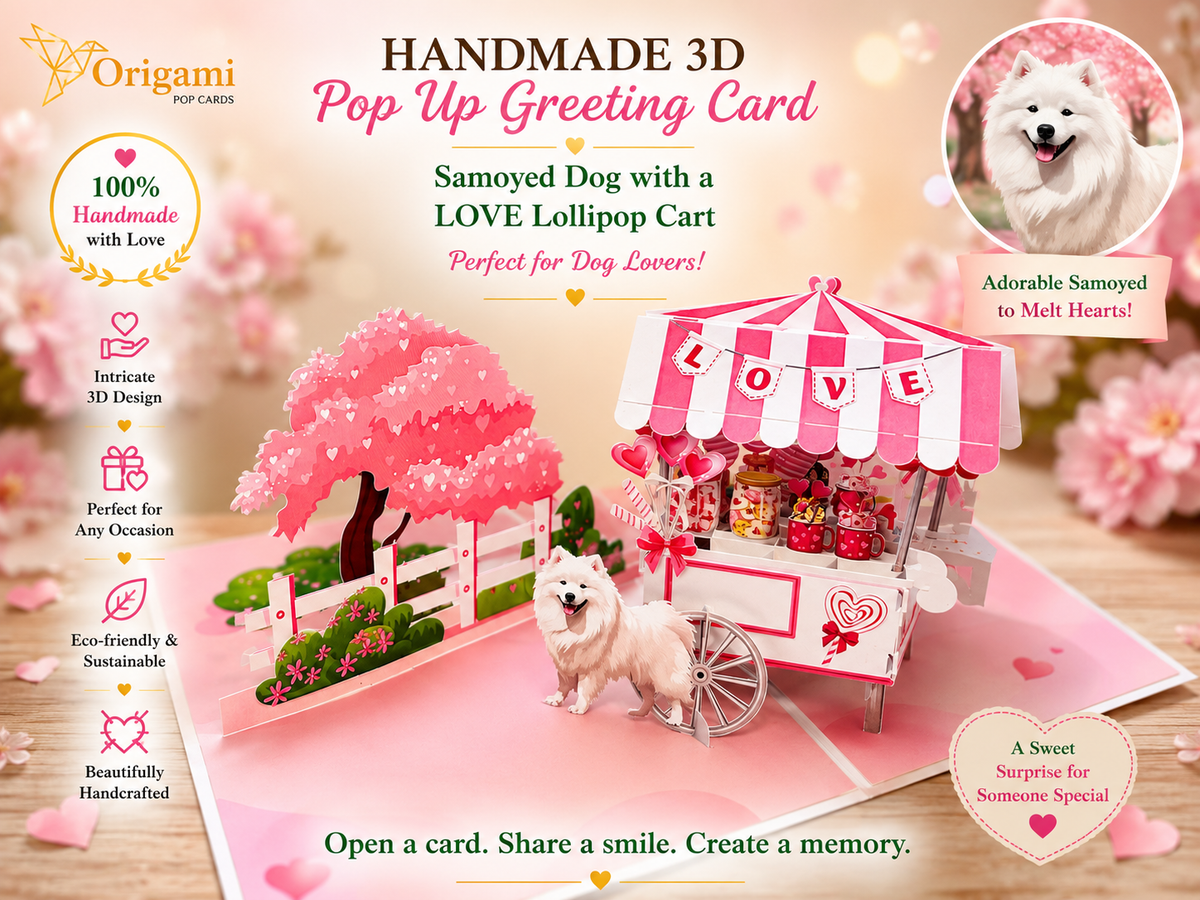 Samoyed Dog with a LOVE Lollipop Cart - Perfect for Dog Lovers Origami Pop Cards 3D Pop Up Greeting Card Happy Birthday Thank You Handmade Gift Thinking of You Blank Card for Any Occasion Happy Mother's Day Happy Father's Australiana Celebrate the Beauty